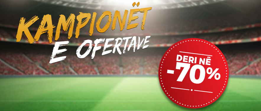 Kampionet e ofertave!