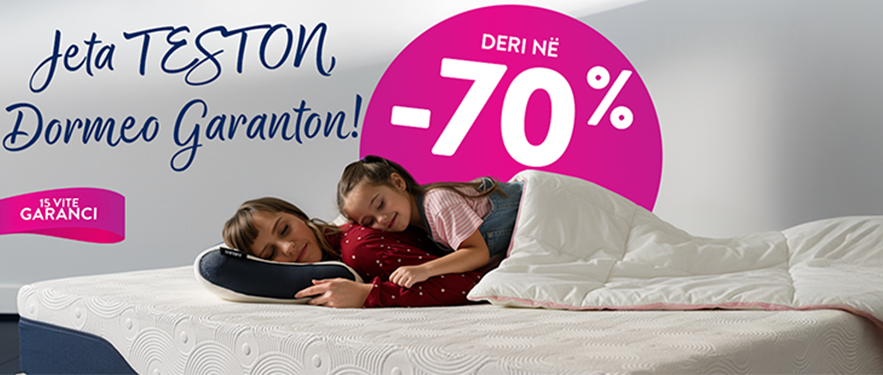 Jeta TESTON. Dormeo GARANTON gjumin tënd!